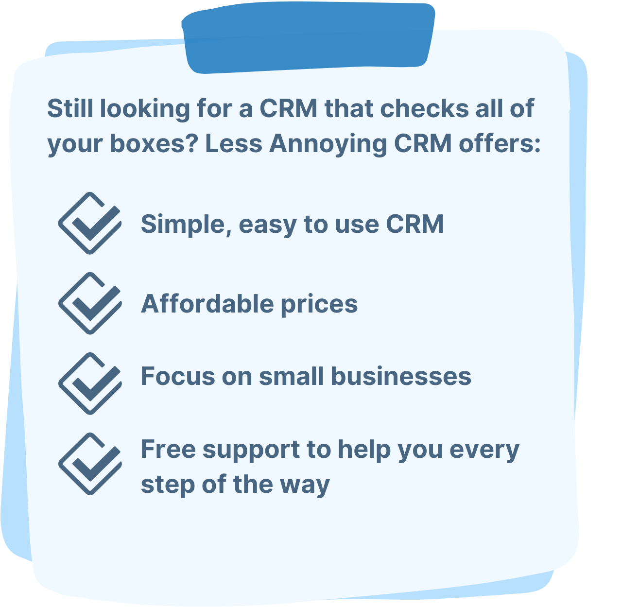 Less annoying crm